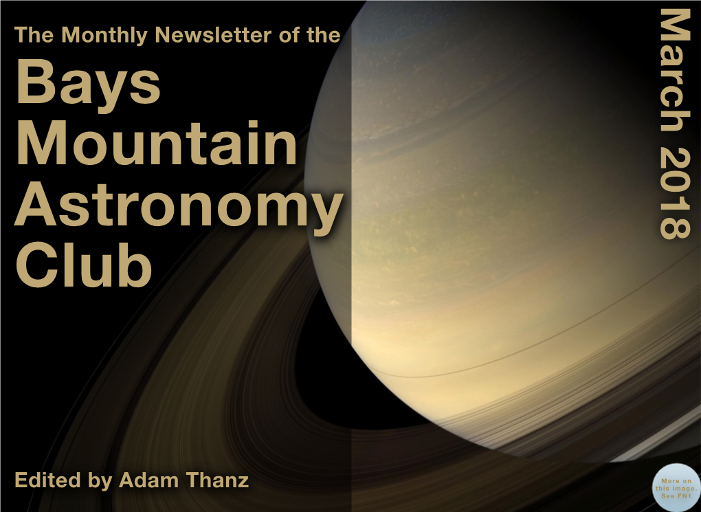 March 2018 March the Monthly Newsletter of the Bays Mountain Astronomy Club