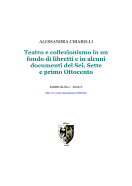 Teatro E Collezionismo in Un Fondo Di Libretti E in Alcuni Documenti Del Sei, Sette E Primo Ottocento