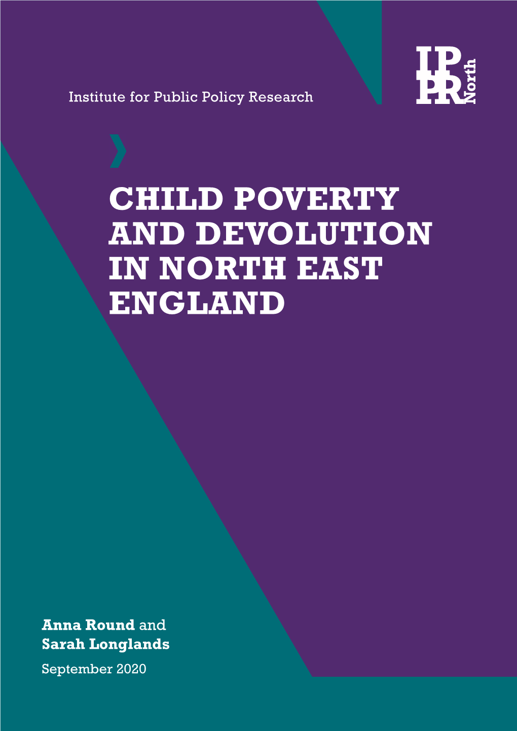 Child Poverty and Devolution in North East England