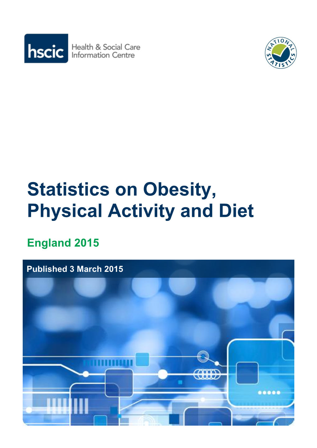 Statistics on Obesity, Physical Activity and Diet