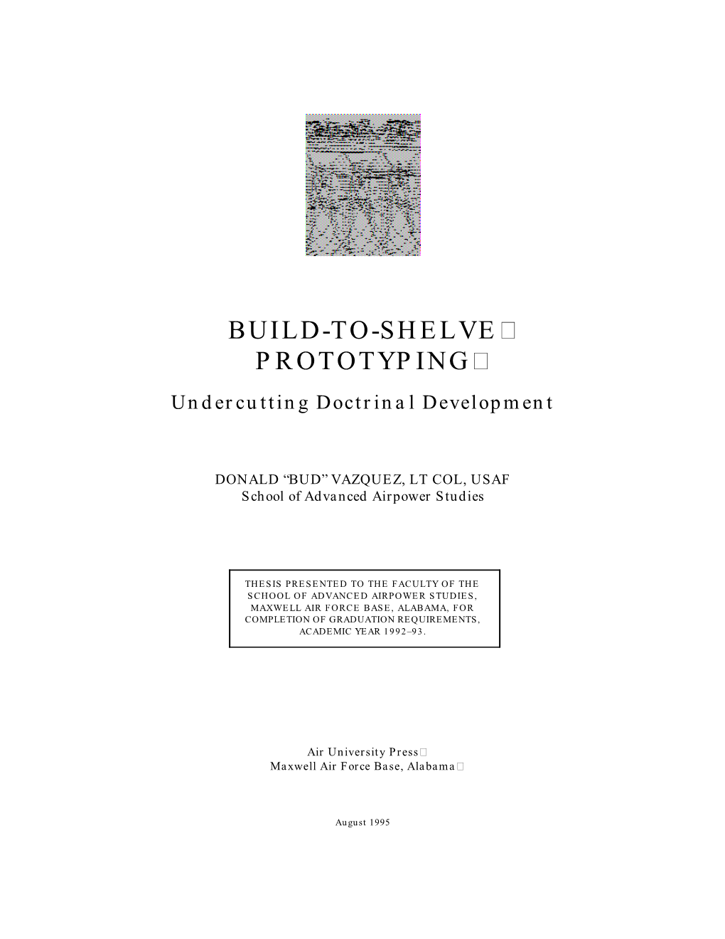 BUILD-TO-SHELVE PROTOTYPING Undercutting Doctrinal Development