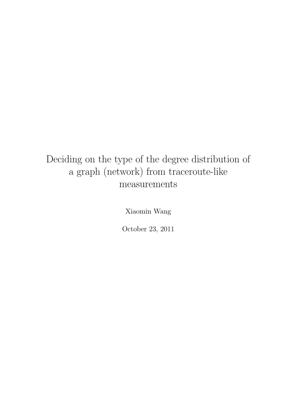 Deciding on the Type of the Degree Distribution of a Graph (Network) from Traceroute-Like Measurements