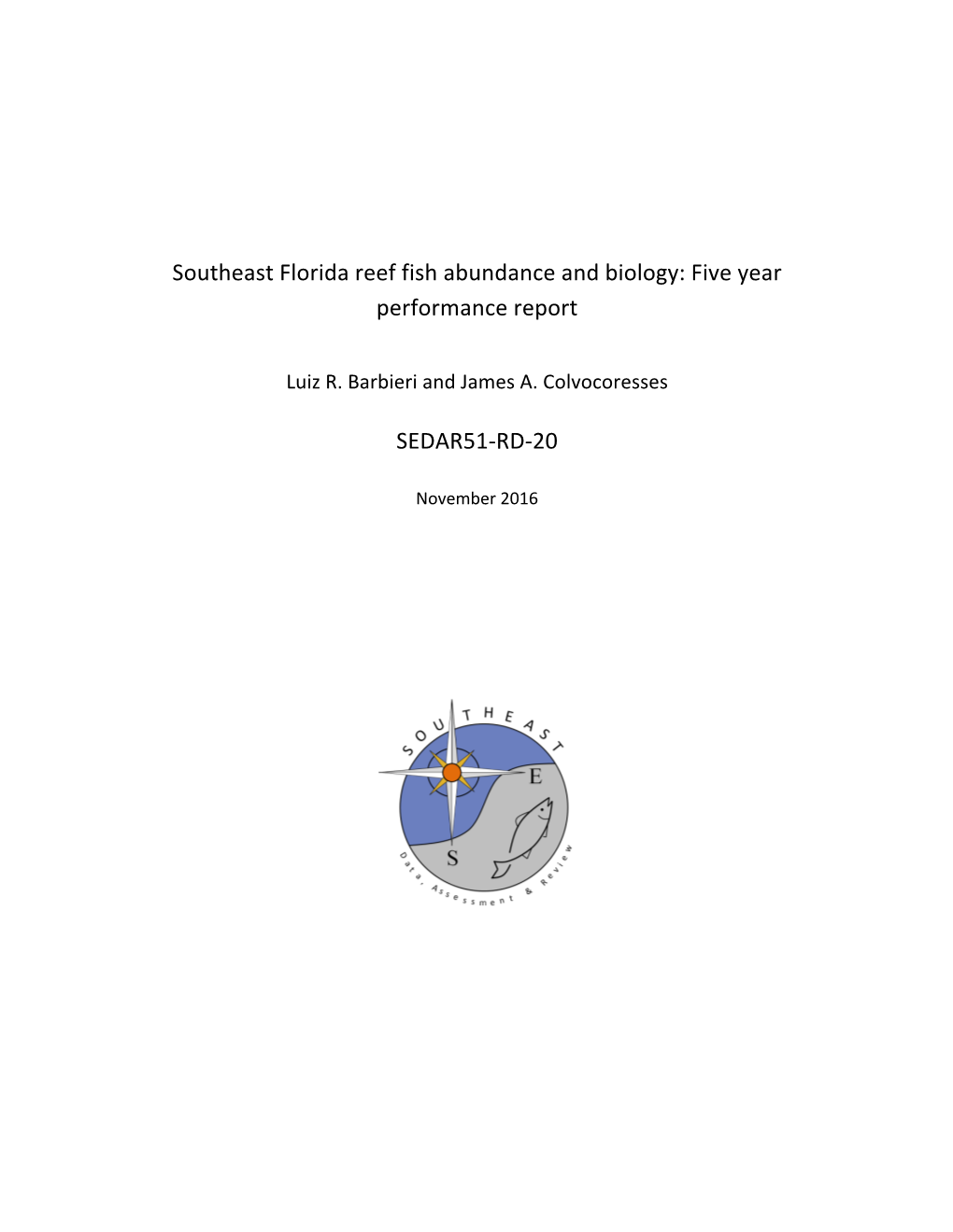 Southeast Florida Reef Fish Abundance and Biology: Five Year Performance Report