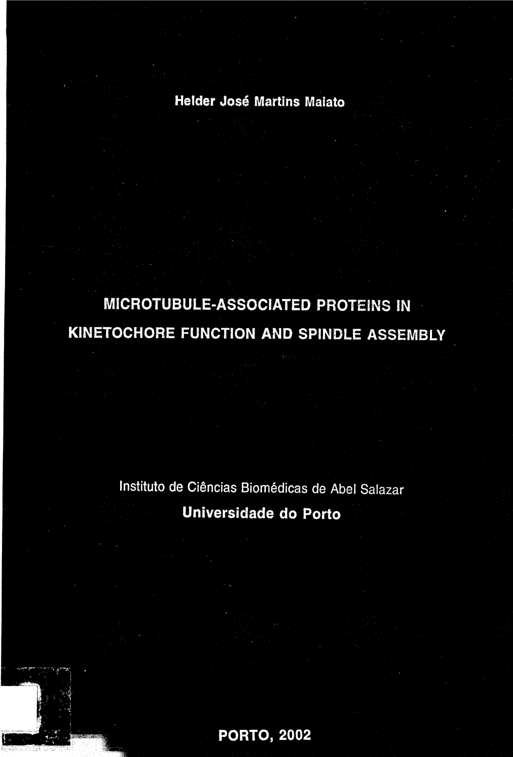 Hélder José Martins Wlatato Mfcrotubule-ASSOCIATED Proteh KINETOCHORE FUNCTION and Spindle ASSEMBLY Instituto De Ciências