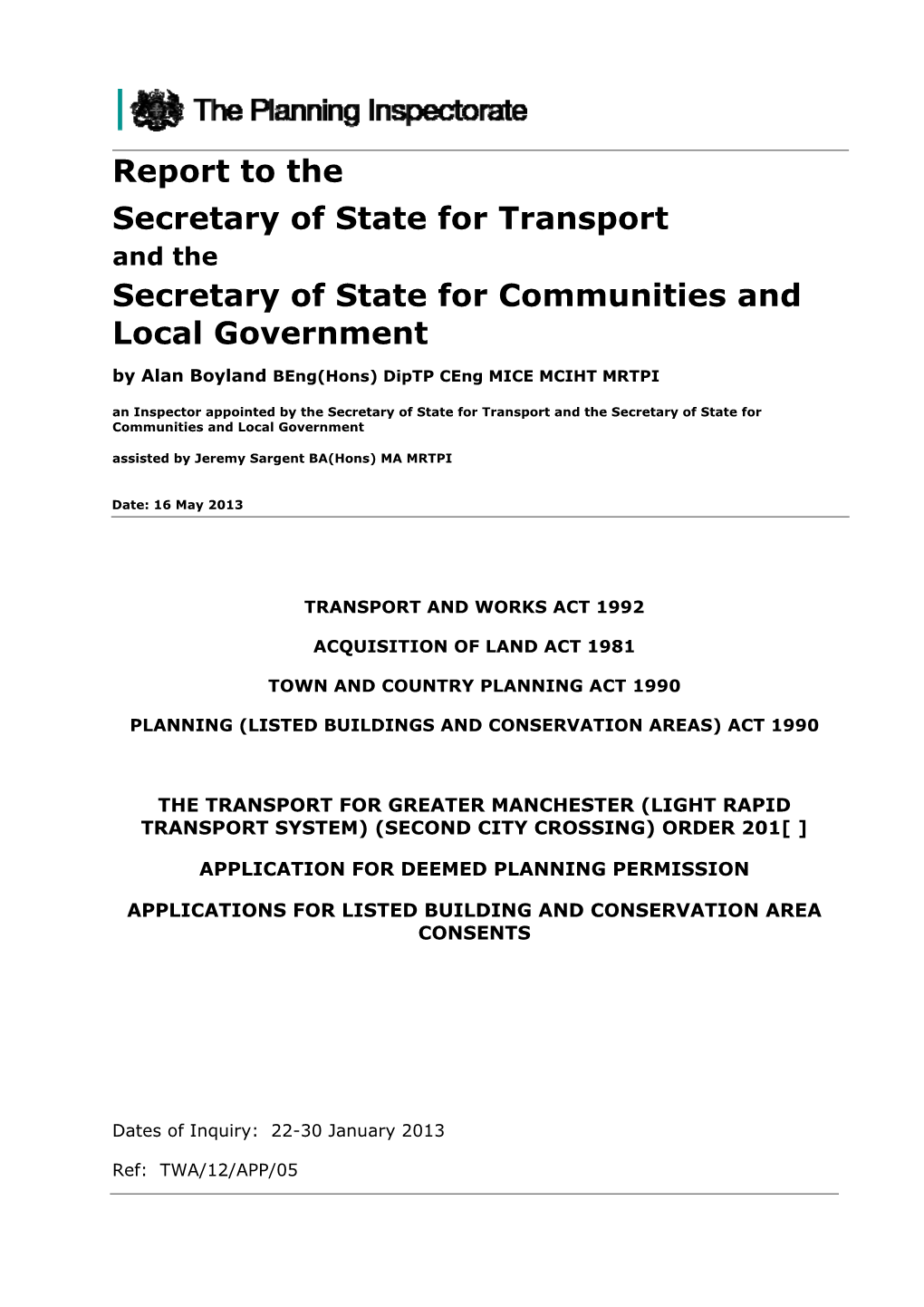 Transport for Greater Manchester (Light Rapid Transport System) (Second City Crossing) Order 201[ ]