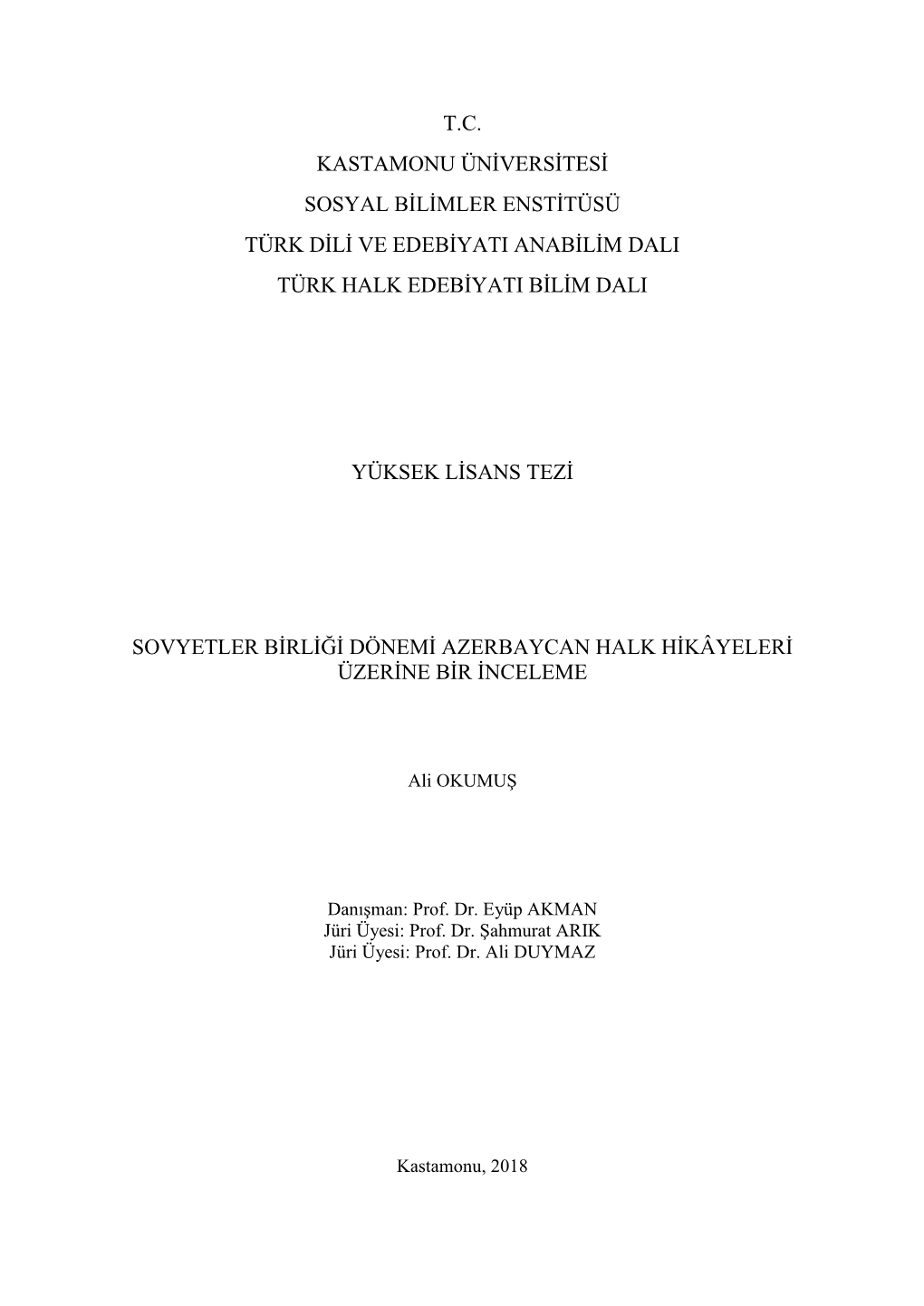 T.C. Kastamonu Üniversitesi Sosyal Bilimler Enstitüsü Türk Dili Ve Edebiyati Anabilim Dali Türk Halk Edebiyati Bilim Dali