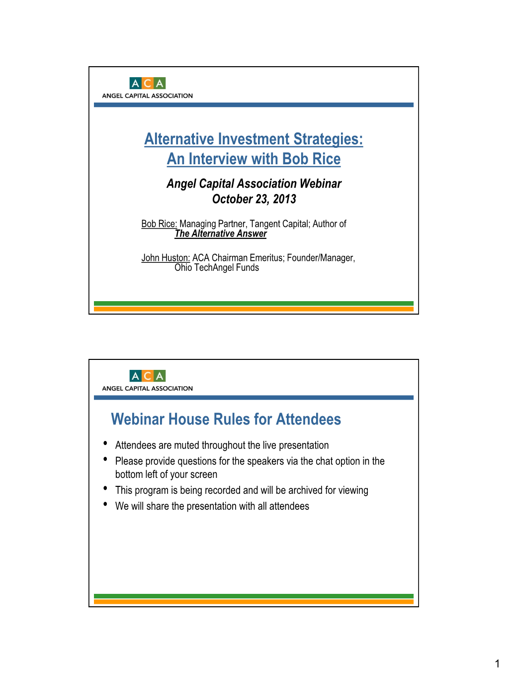 Alternative Investment Strategies: an Interview with Bob Rice Angel Capital Association Webinar October 23, 2013