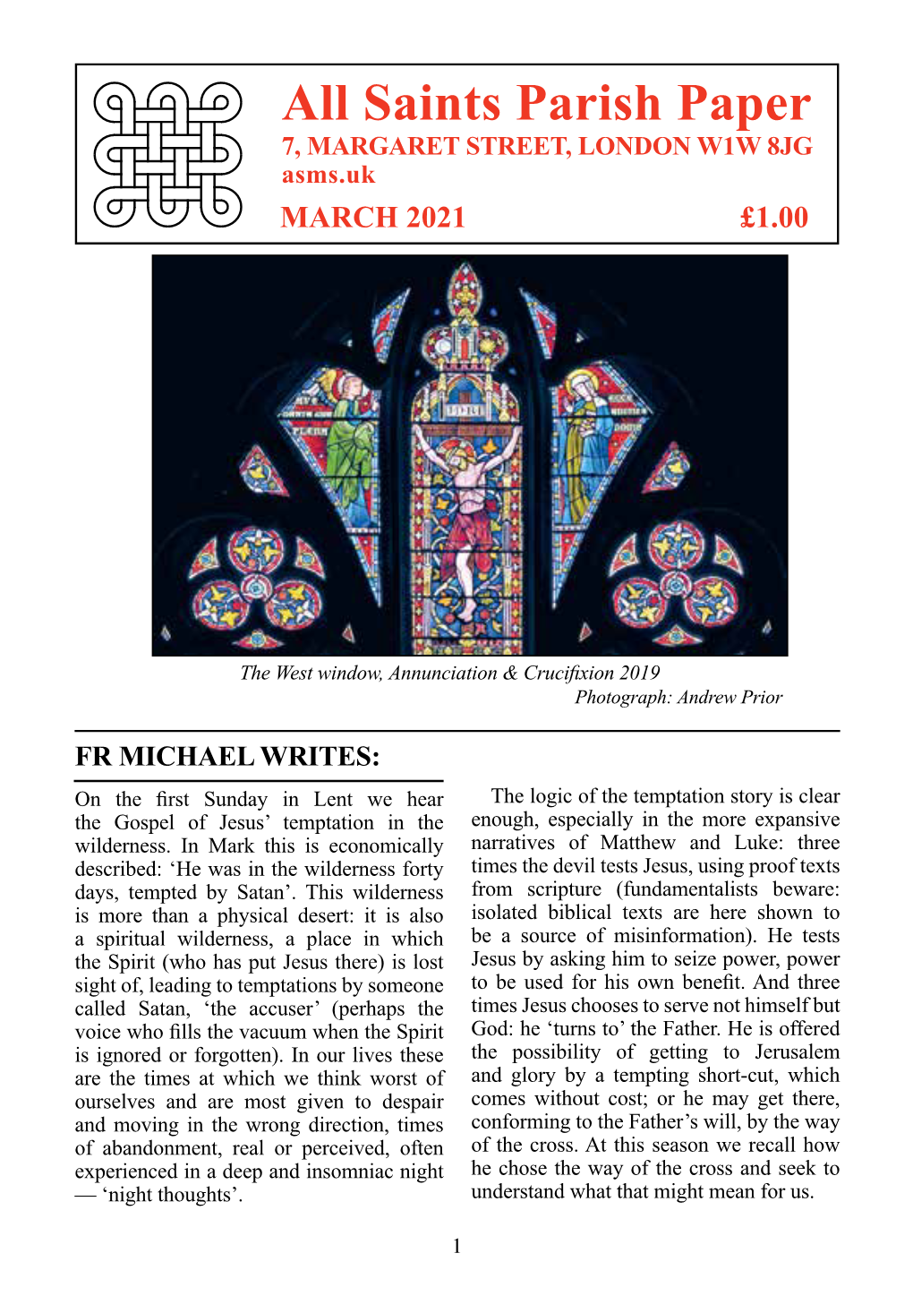 All Saints Parish Paper 7, MARGARET STREET, LONDON W1W 8JG Asms.Uk MARCH 2021 £1.00