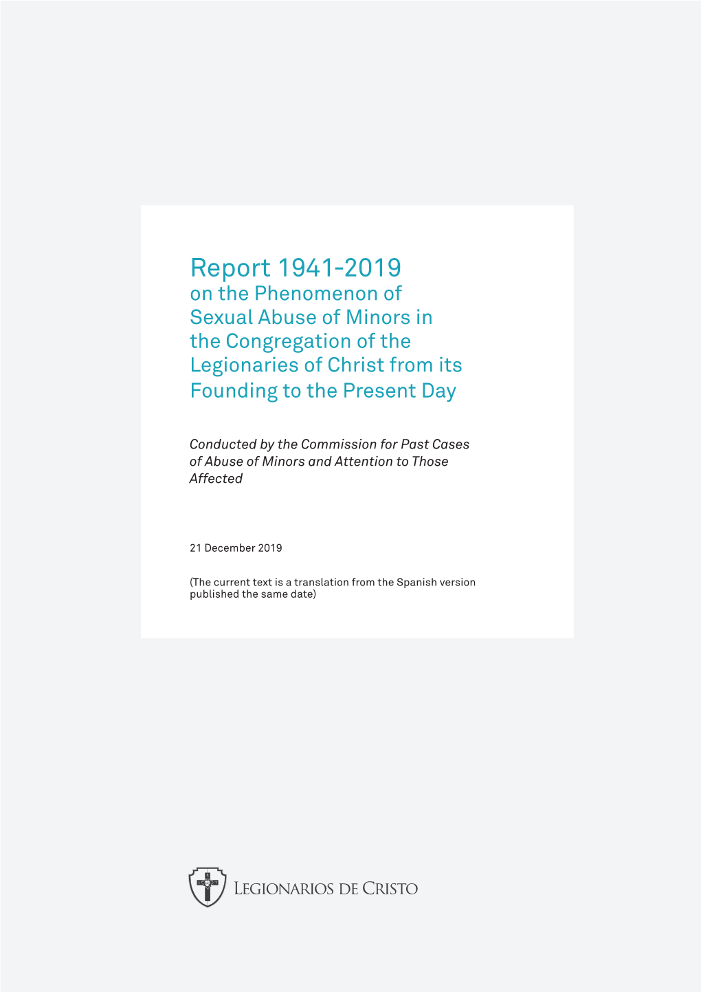 Report 1941-2019 on the Phenomenon of Sexual Abuse of Minors in the Congregation of the Legionaries of Christ from Its Founding to the Present Day