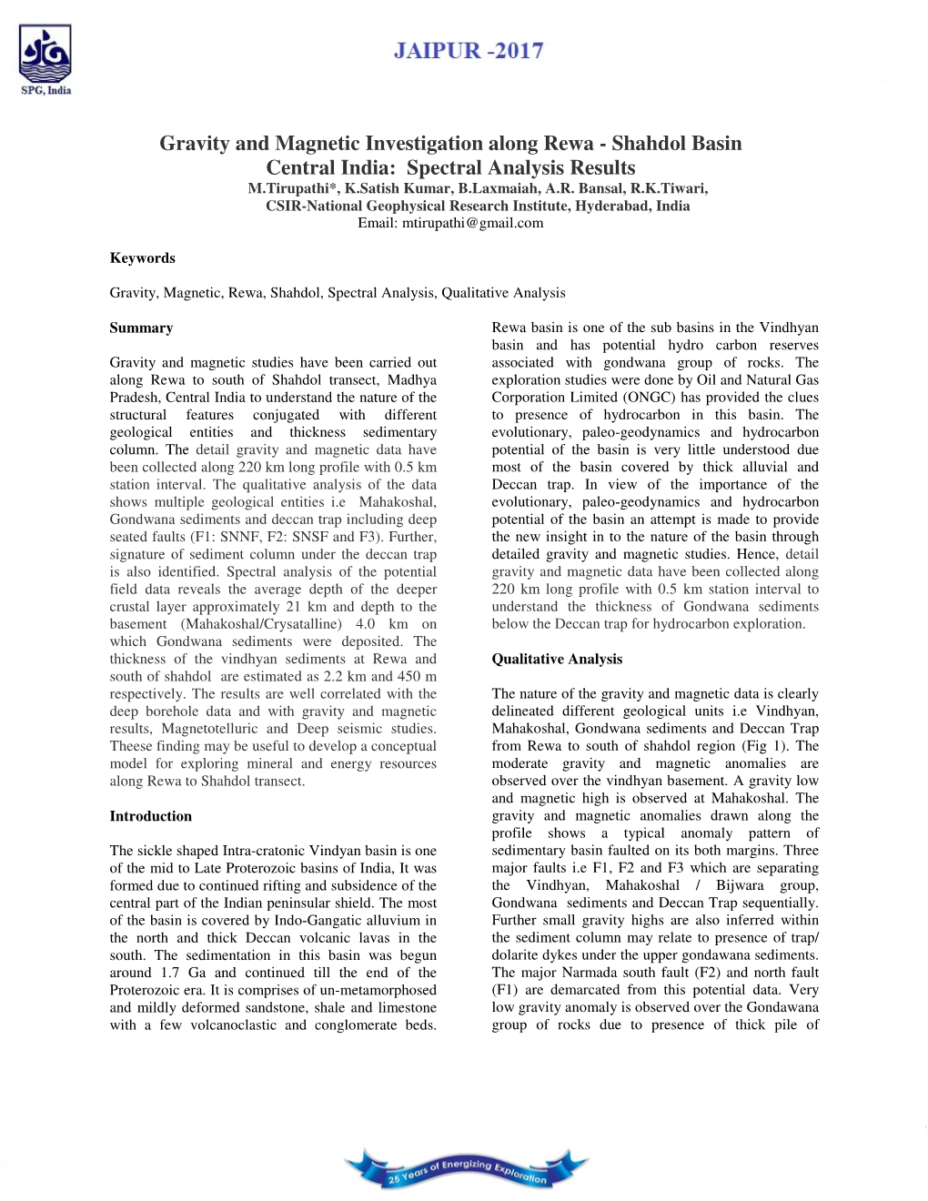 Gravity and Magnetic Investigation Along Rewa - Shahdol Basin Central India: Spectral Analysis Results M.Tirupathi*, K.Satish Kumar, B.Laxmaiah, A.R