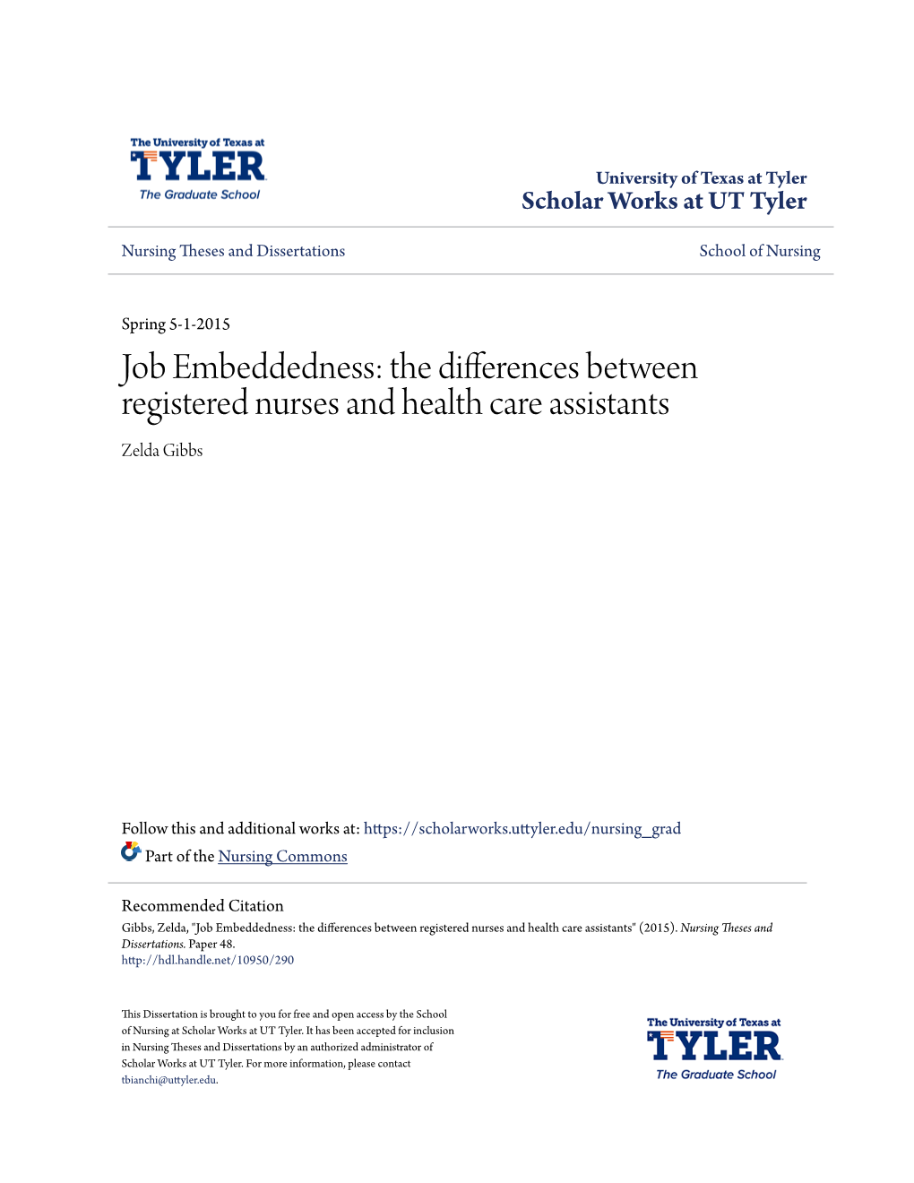 Job Embeddedness: the Differences Between Registered Nurses and Health Care Assistants Zelda Gibbs