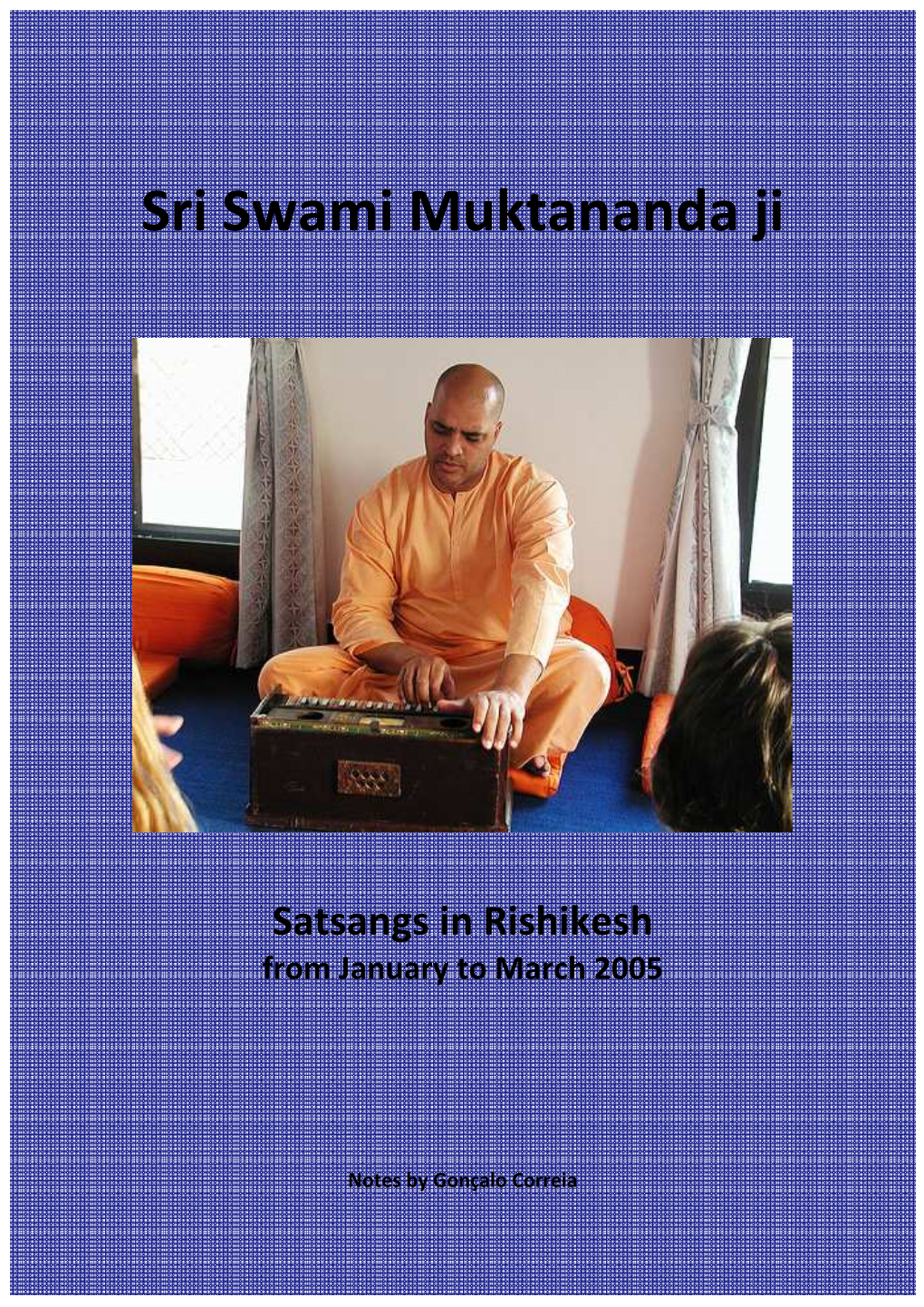 Advaita Satsangs with Swami Muktananda Ji