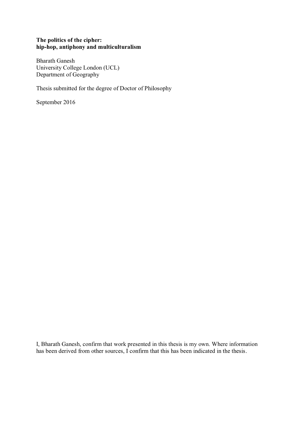 The Politics of the Cipher: Hip-Hop, Antiphony and Multiculturalism Bharath Ganesh University College London