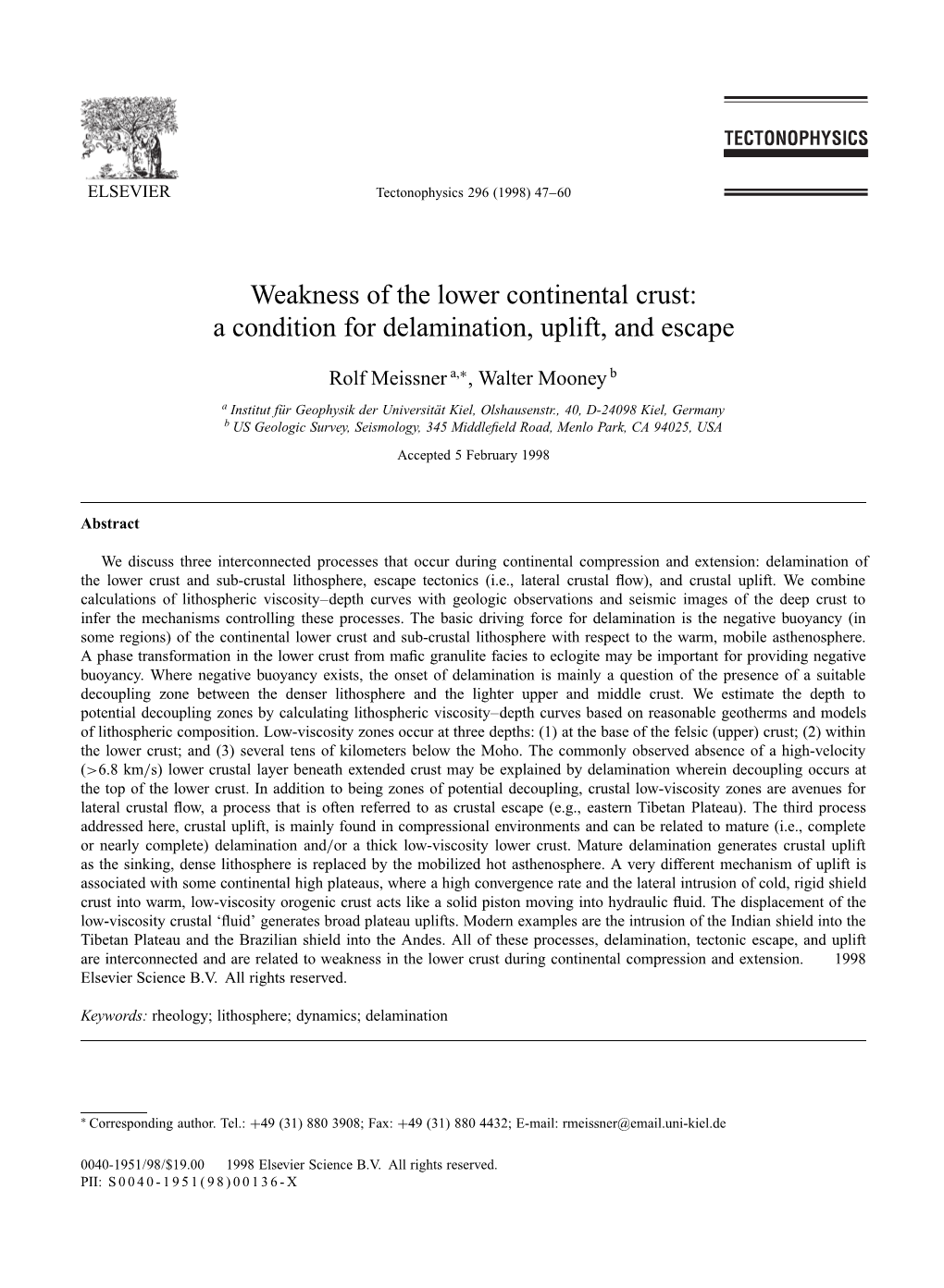 Weakness of the Lower Continental Crust: a Condition for Delamination, Uplift, and Escape