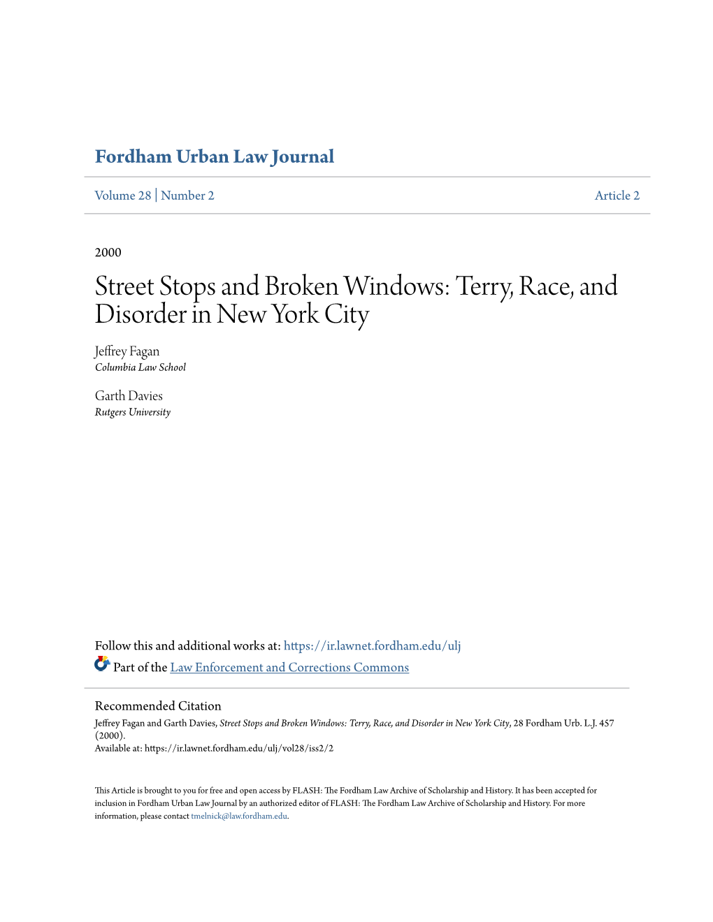 Street Stops and Broken Windows: Terry, Race, and Disorder in New York City Jeffrey Fagan Columbia Law School