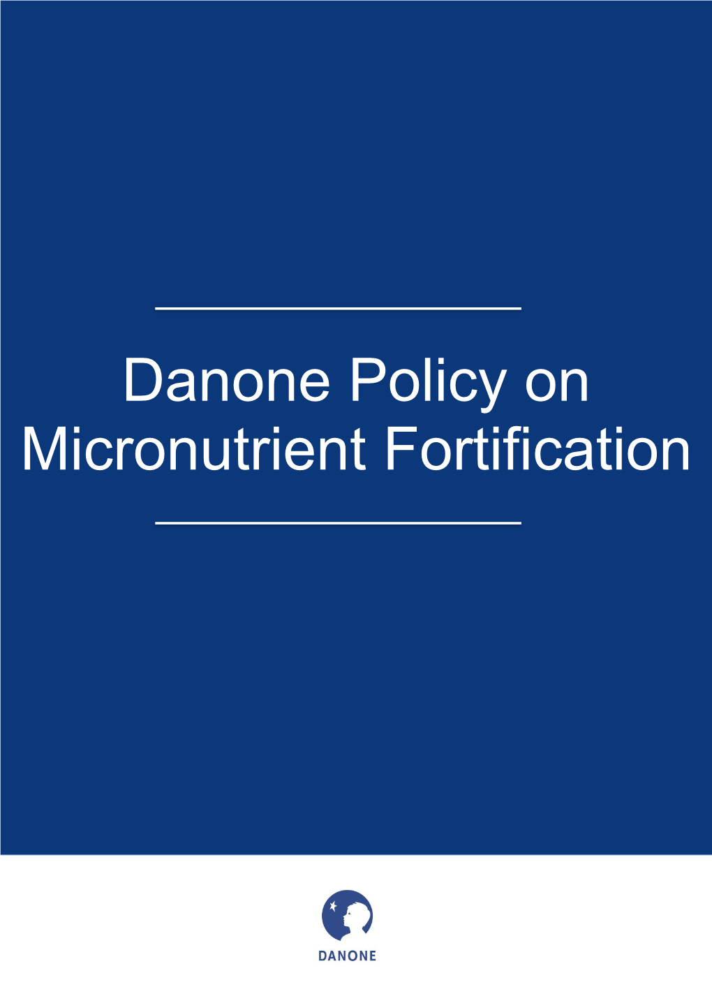 Danone Policy on Micronutrient Fortification