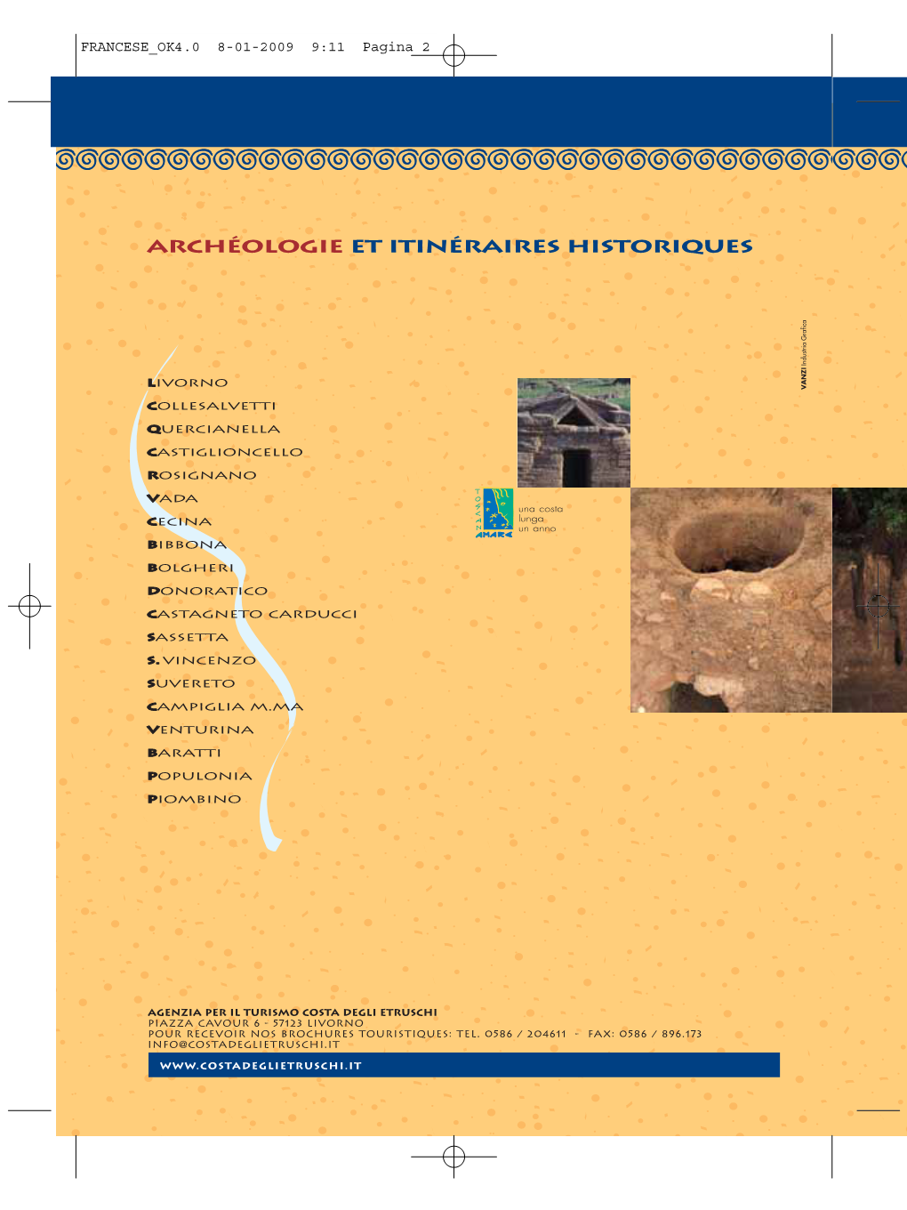 Archéologie Et Itinéraires Historiques Sur La Costa Degli Etruschi