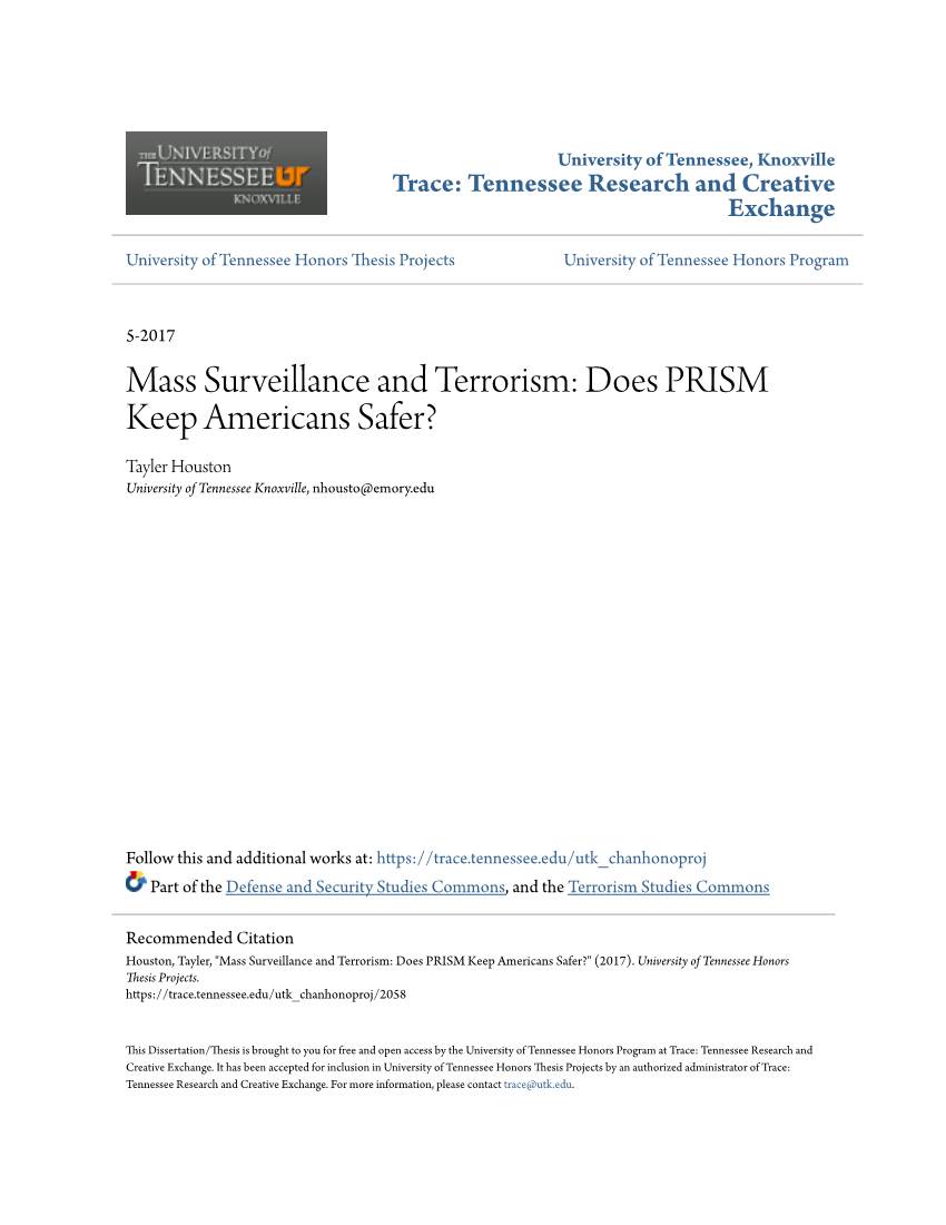 Mass Surveillance and Terrorism: Does PRISM Keep Americans Safer? Tayler Houston University of Tennessee Knoxville, Nhousto@Emory.Edu