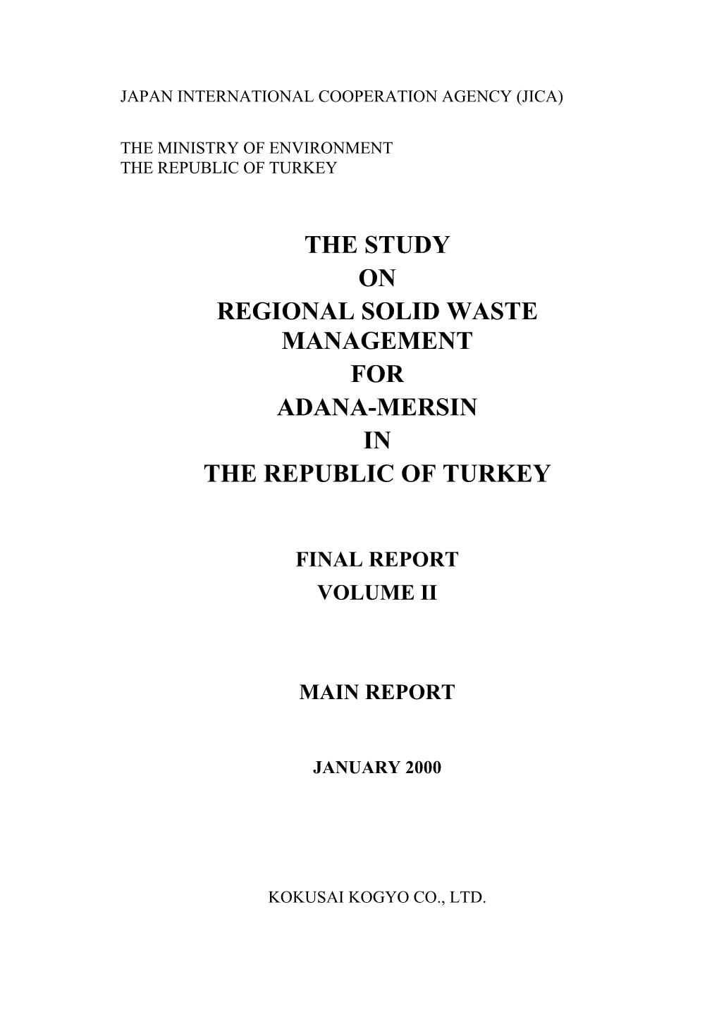 The Study on Regional Solid Waste Management for Adana-Mersin in the Republic of Turkey