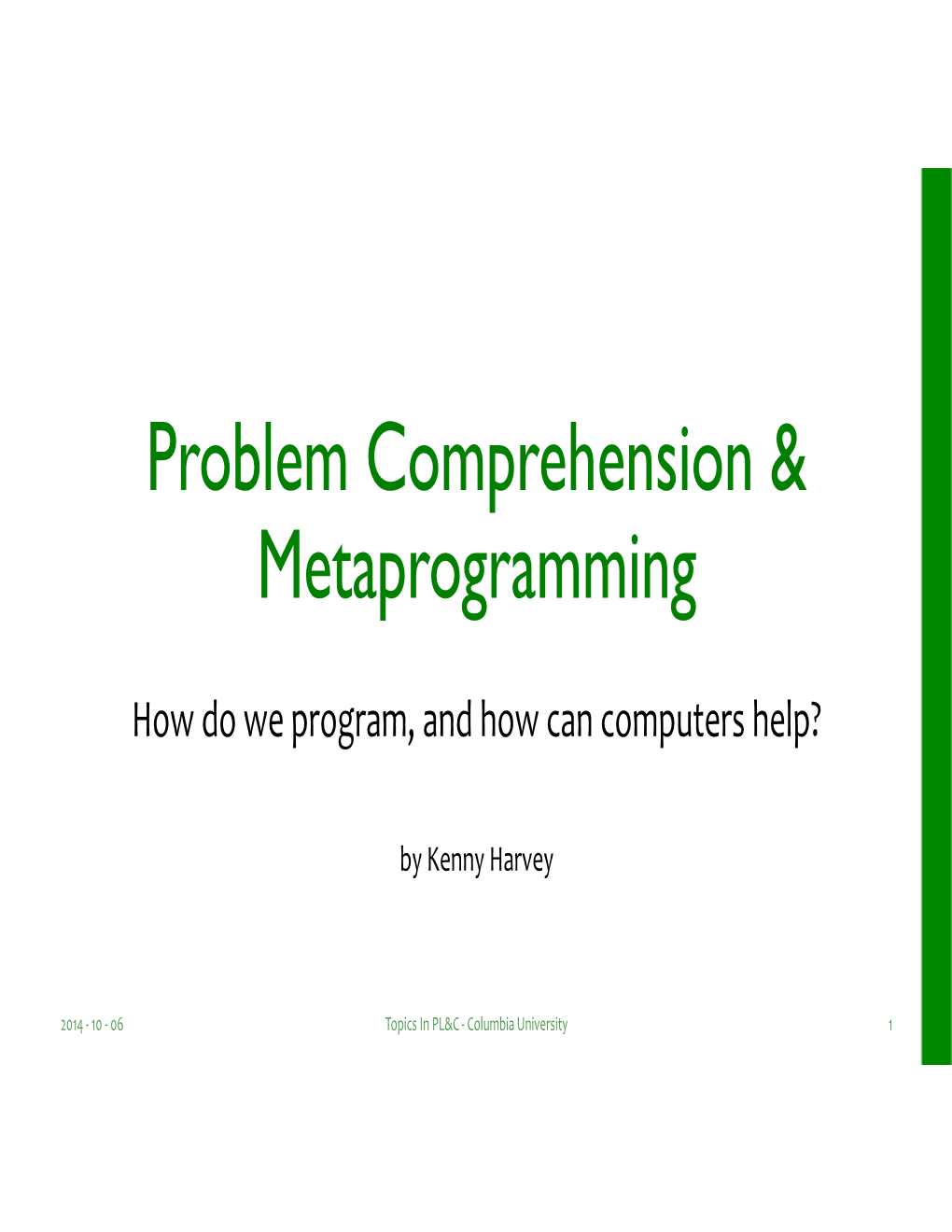Problem Comprehension & Metaprogramming