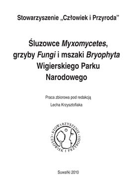 Śluzowce Myxomycetes, Grzyby Fungi I Mszaki Bryophyta Wigierskiego Parku Narodowego