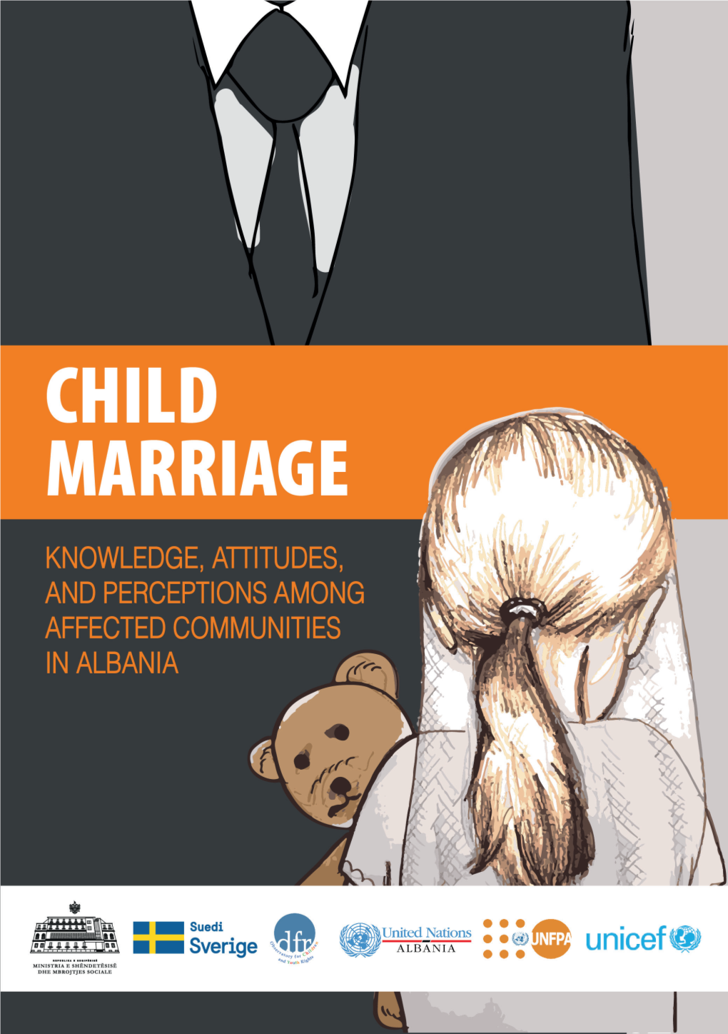 Child Marriage Knowledge, Attitudes, and Perceptions Among Affected Communities in Albania 1
