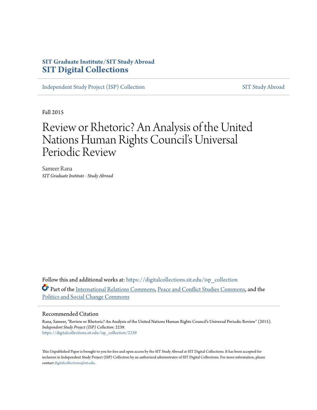 Review Or Rhetoric? an Analysis of the United Nations Human Rights Council’S Universal Periodic Review Sameer Rana SIT Graduate Institute - Study Abroad