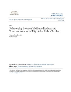 Relationship Between Job Embeddedness and Turnover Intention of High School Math Teachers Cynthia Davis Osowski Walden University