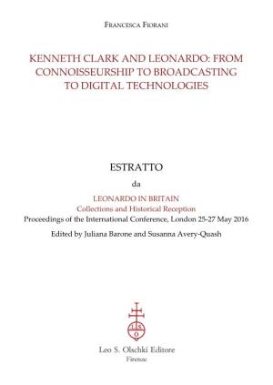 Kenneth Clark and Leonardo: from Connoisseurship to Broadcasting to Digital Technologies
