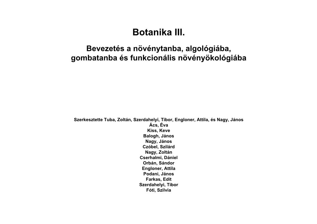 Botanika III. Bevezetés a Növénytanba, Algológiába, Gombatanba És Funkcionális Növényökológiába