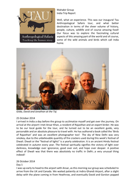 Mahabir Group India Trip Report Well, What an Experience. This Was Our Inaugural Tau Anthropological Safaris Tour, and What Bett