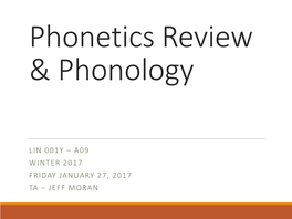 Phonetics Review & Phonology