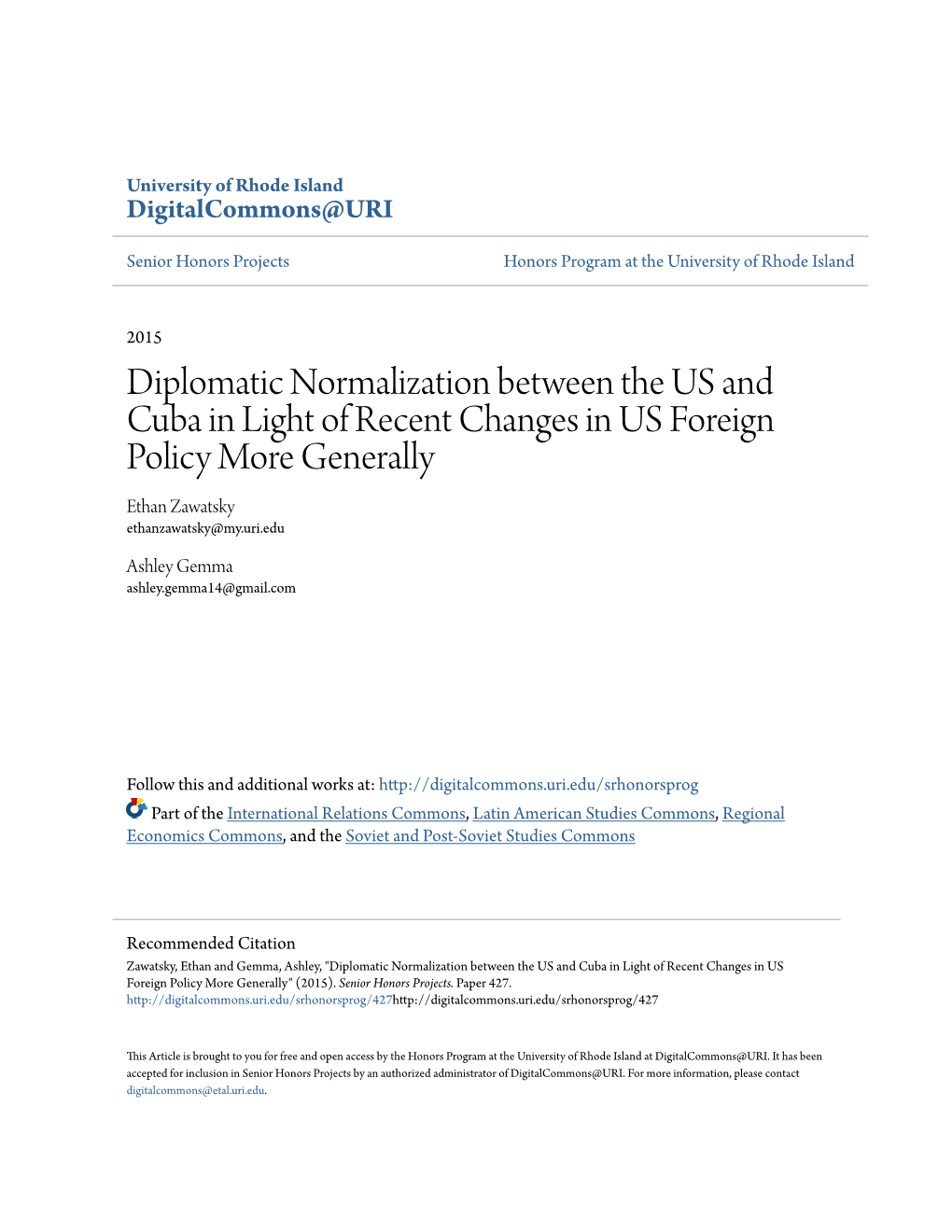 Diplomatic Normalization Between the US and Cuba in Light of Recent Changes in US Foreign Policy More Generally Ethan Zawatsky Ethanzawatsky@My.Uri.Edu