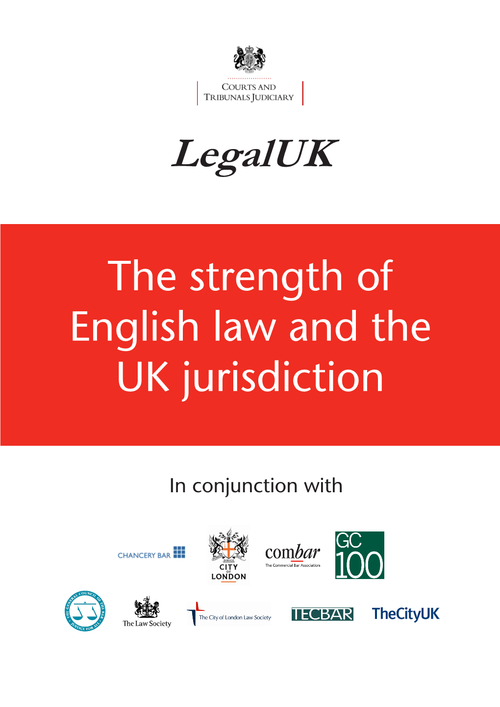 Legaluk the Strength of English Law and the UK Jurisdiction