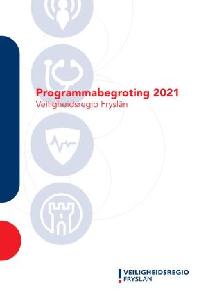Begroting 2021 Veiligheidsregio Fryslân Voorwoord