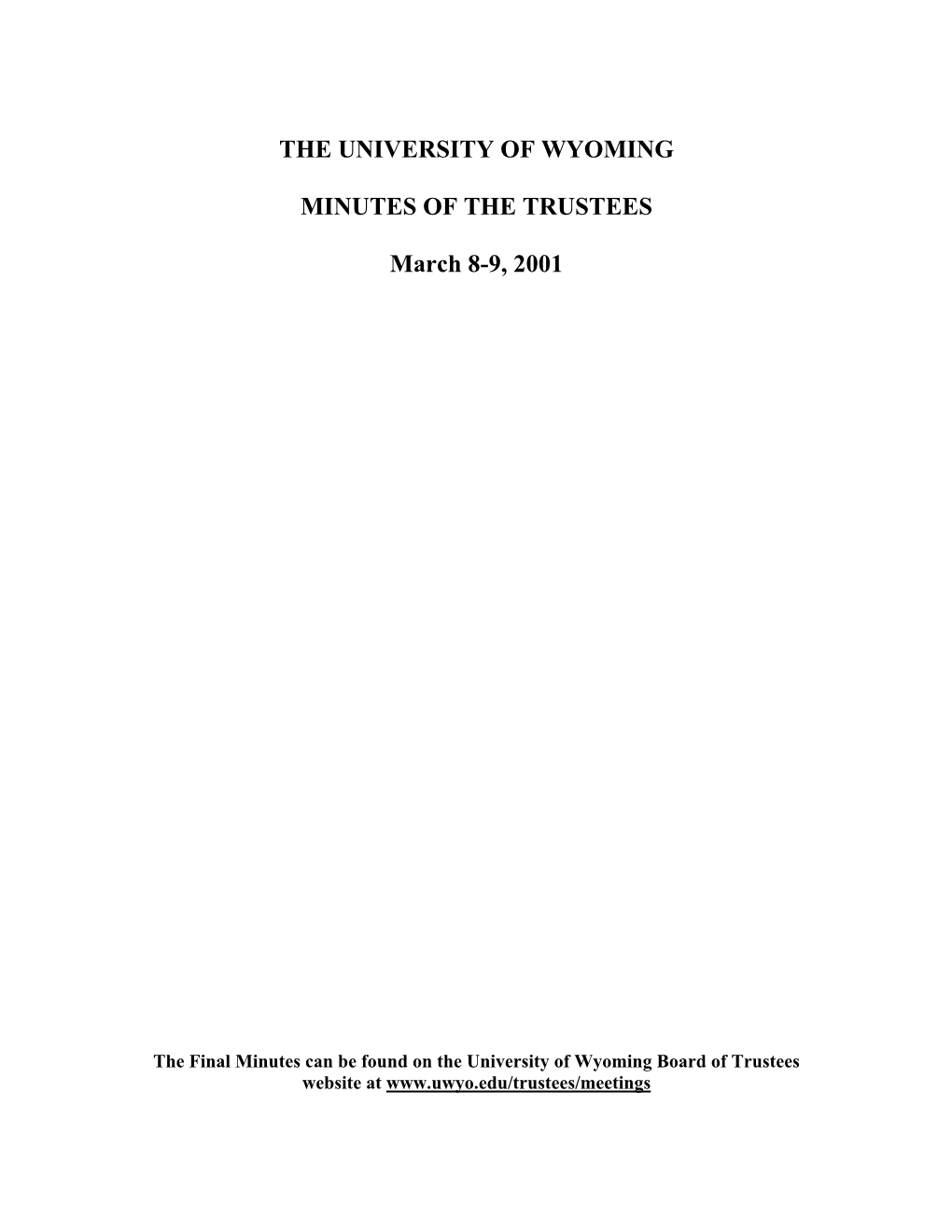 The University of Wyoming Minutes of the Trustees March 8-9, 2001 Page 1