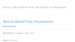 Texture-Based Flow Visualization Daniel Weiskopf