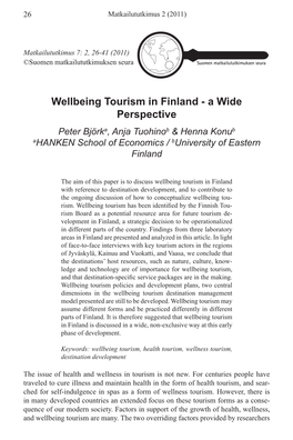 Wellbeing Tourism in Finland - a Wide Perspective Peter Björka, Anja Tuohinob & Henna Konub Ahanken School of Economics / Buniversity of Eastern Finland