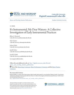 1-2016 It's Instrumental, My Dear Watson: a Collective Investigation of Early Instrumental Practices Jillissa A
