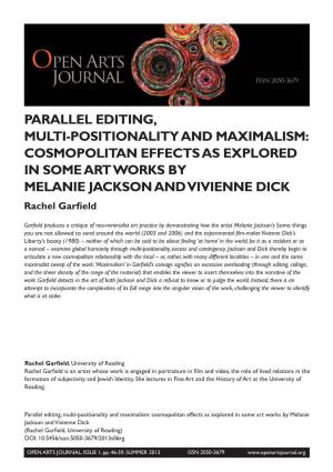 PARALLEL EDITING, MULTI-POSITIONALITY and MAXIMALISM: COSMOPOLITAN EFFECTS AS EXPLORED in SOME ART WORKS by MELANIE JACKSON and VIVIENNE DICK Rachel Garfield