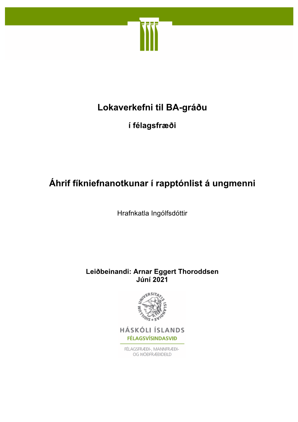 Lokaverkefni Til BA-Gráðu Áhrif Fíkniefnanotkunar Í Rapptónlist Á