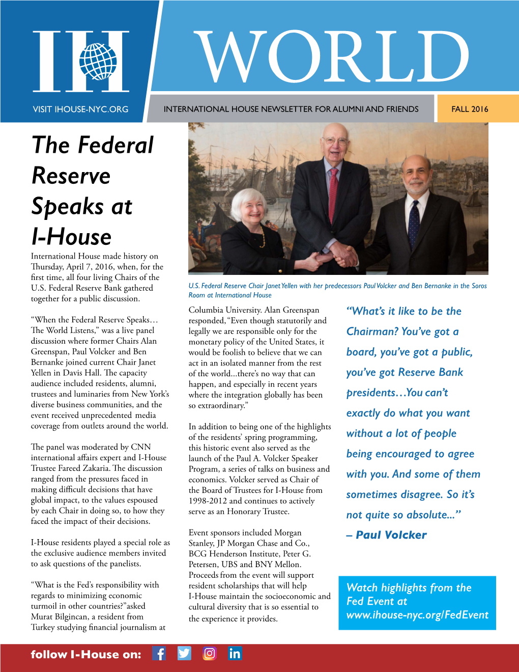 The Federal Reserve Speaks at I-House International House Made History on Thursday, April 7, 2016, When, for the First Time, All Four Living Chairs of the U.S