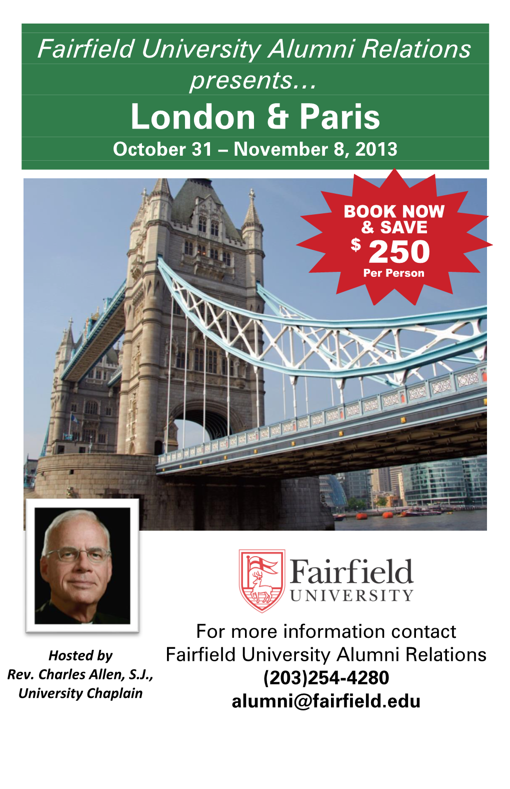 Fairfield University Alumni Relations Presents… London & Paris October 31 – November 8, 2013