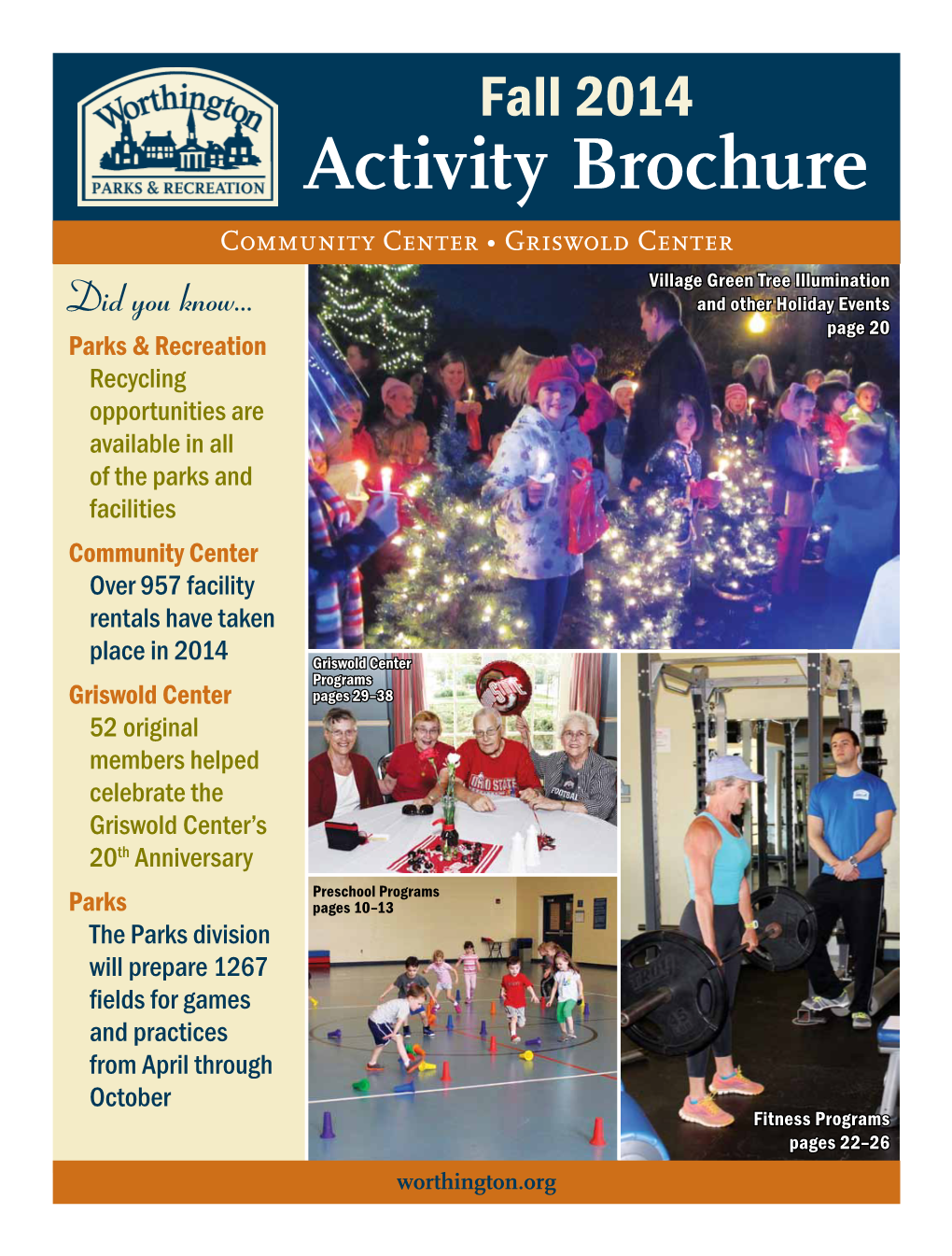 Activity Brochure Community Center • Griswold Center Village Green Tree Illumination Did You Know