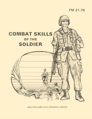 FM 21-75: Combat Skills of the Soldier