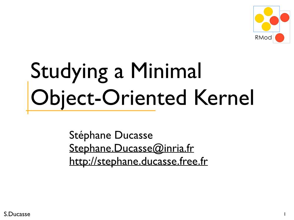 Studying a Minimal Object-Oriented Kernel