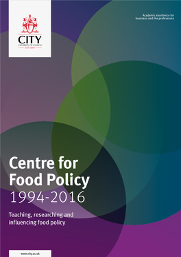 Centre for Food Policy 1994-2016 Teaching, Researching and Influencing Food Policy