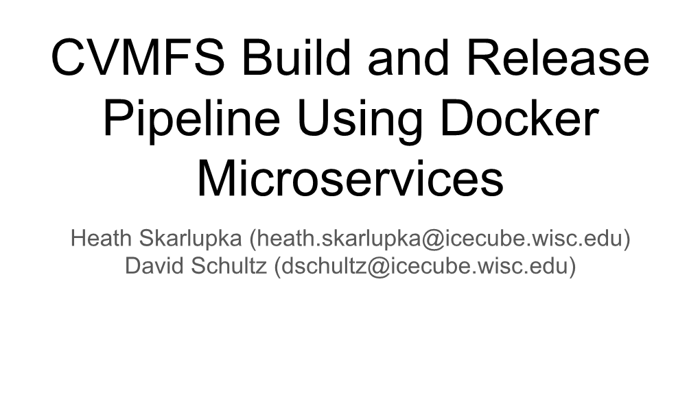 CVMFS Build and Release Pipeline Using Docker Microservices