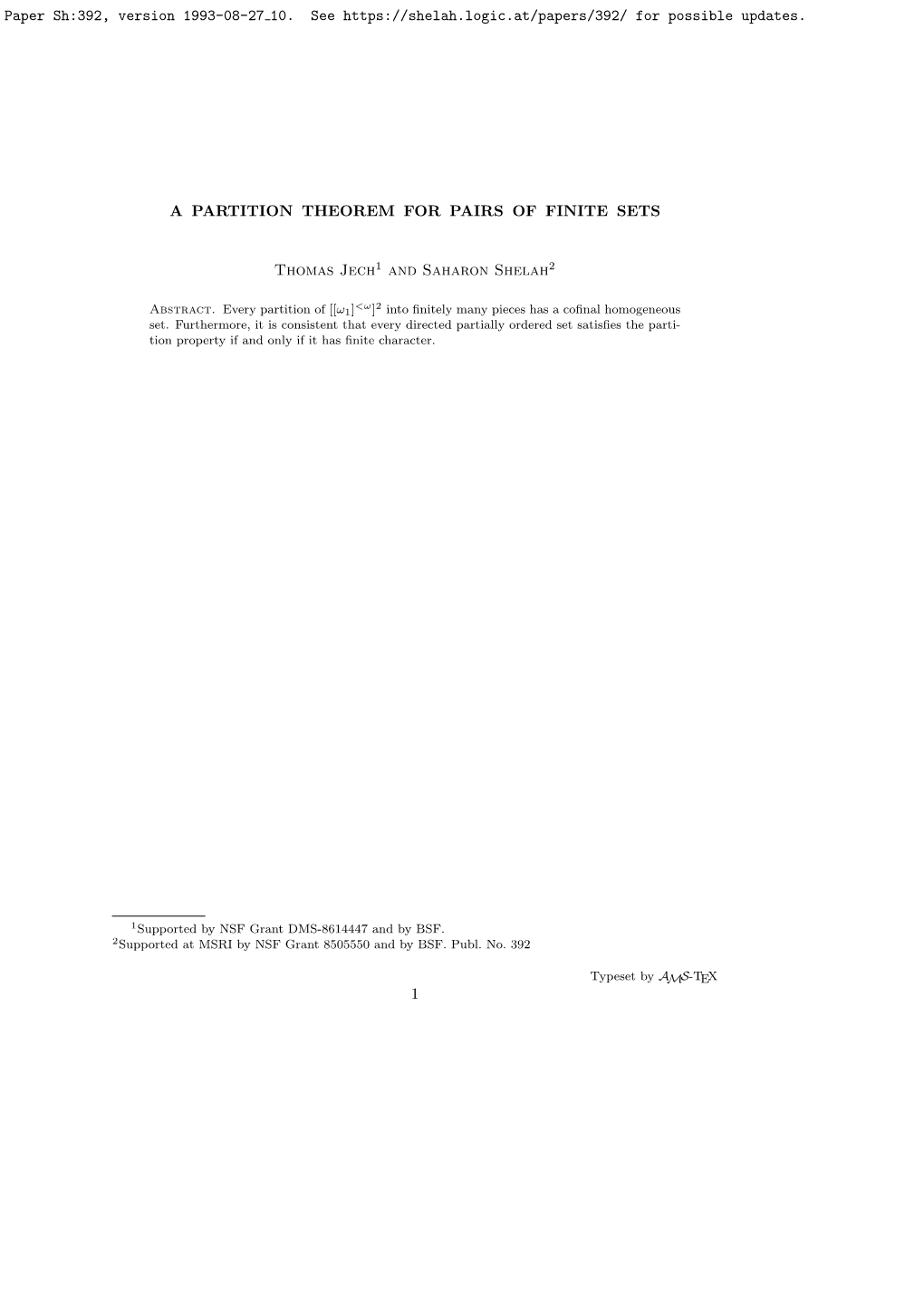 A PARTITION THEOREM for PAIRS of FINITE SETS Thomas Jech And