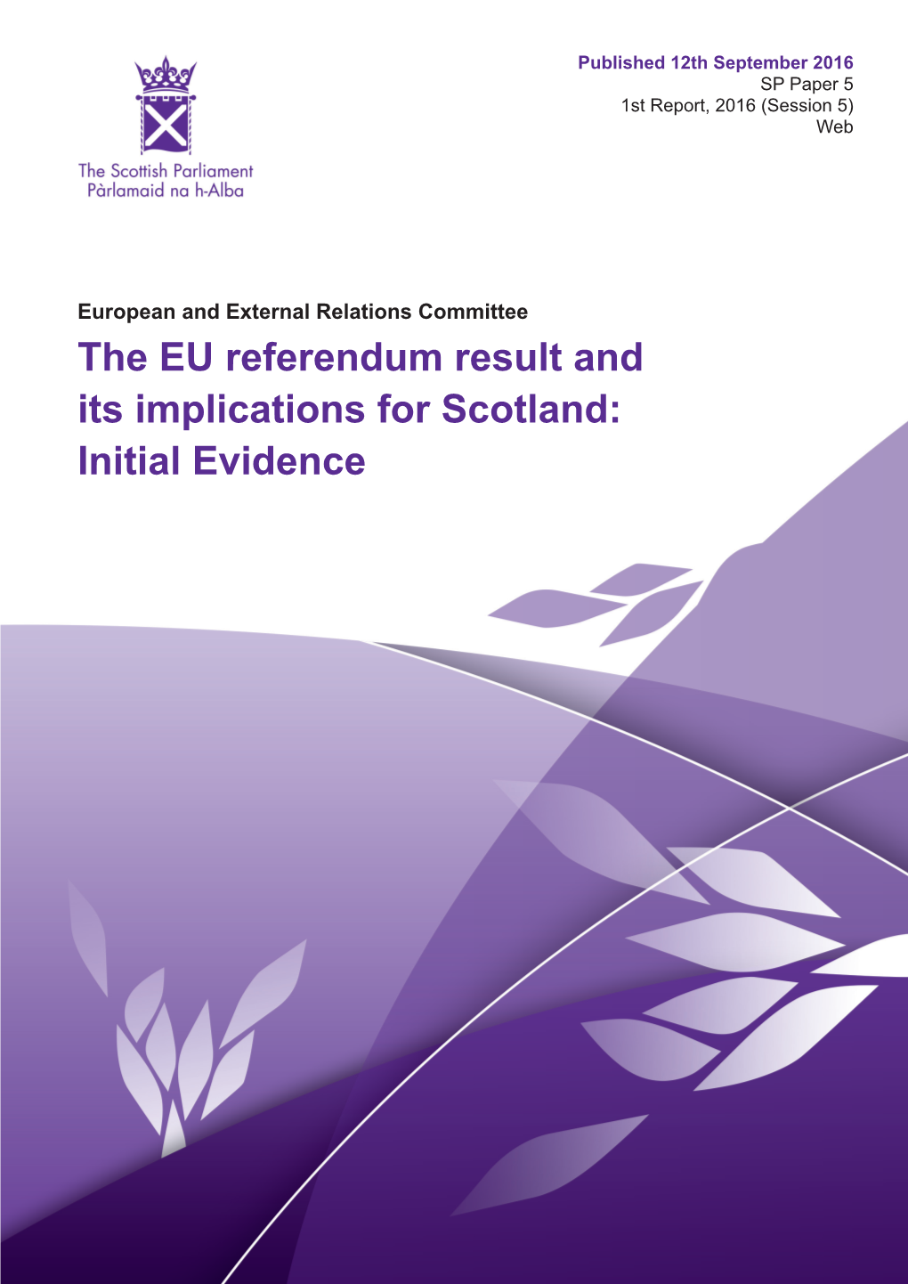 The EU Referendum Result and Its Implications for Scotland: Initial Evidence